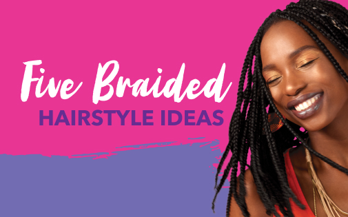 FIVE BRAIDED HAIRSTYLE IDEAS