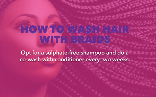 HOW TO WASH HAIR WITH BRAIDS