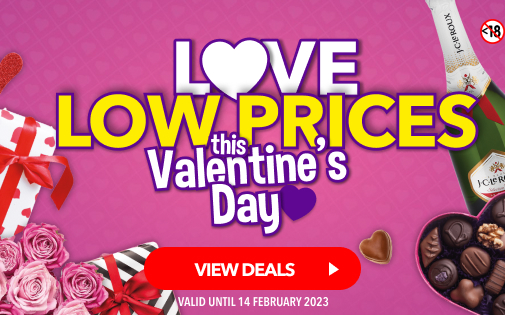 LOVE LOW PRICES THIS VALENTINE'S DAY