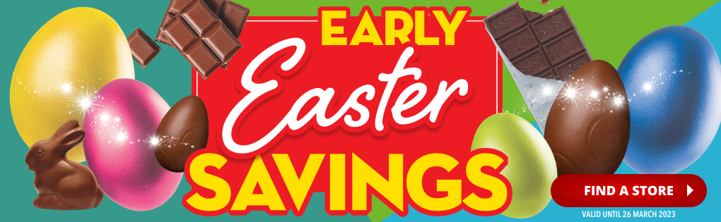 EARLY EASTER SAVINGS