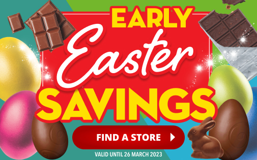 EARLY EASTER SAVINGS