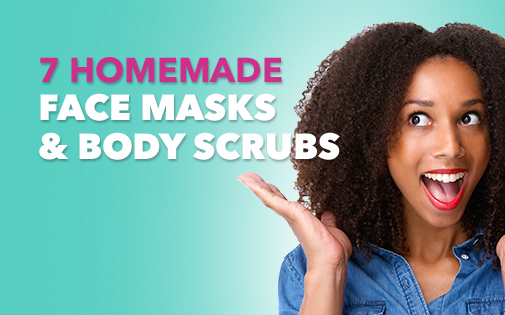 7 HOMEMADE FACE MASKS & SCRUBS 7 HOMEMADE FACE MASKS & SCRUBS