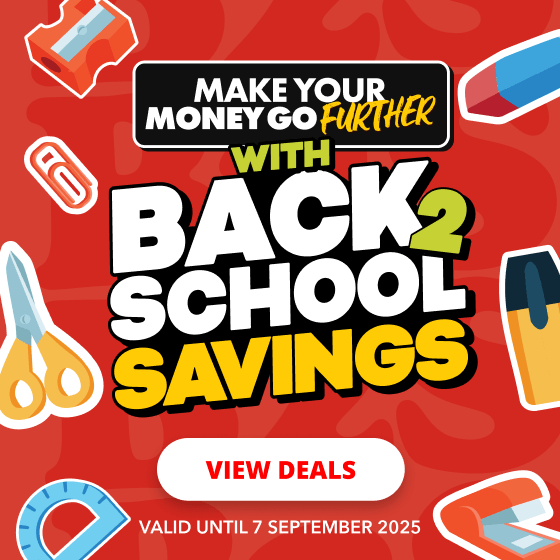 MAKE YOUR MONEY GO FURTHER WITH BACK 2 SCHOOL SAVINGS