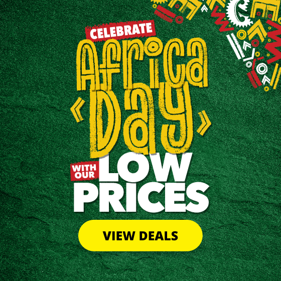 Celebrate Africa Day, with our low prices