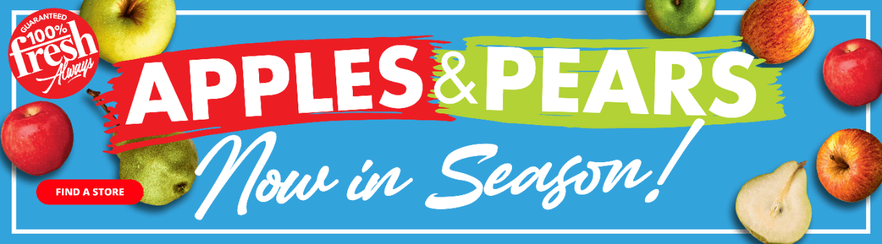 Apples & Pears, now in season